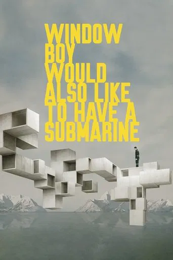 Window Boy Would Also Like to Have a Submarine poster