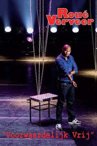 Roué Verveer: Voorwaardelijk Vrij poster