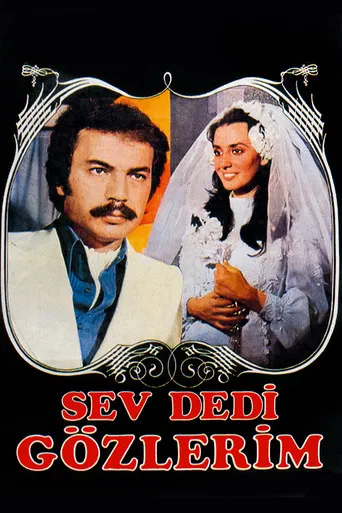 Sev Dedi Gözlerim poster