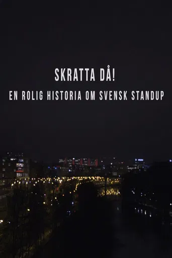 Skratta Då: En Rolig Historia Om Svensk Standup  poster