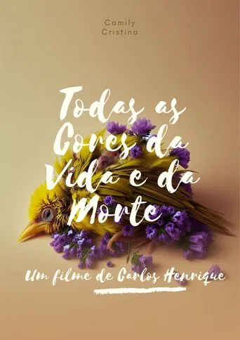 Todas as Cores da Vida e da Morte poster