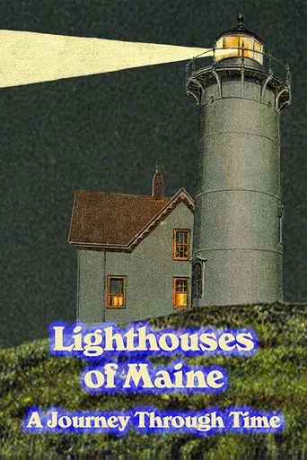 Lighthouses of Maine: A Journey Through Time poster