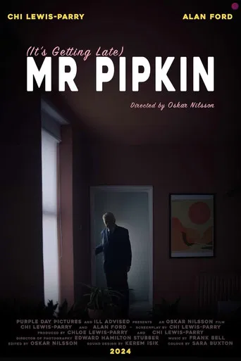(It's Getting Late) Mr Pipkin poster