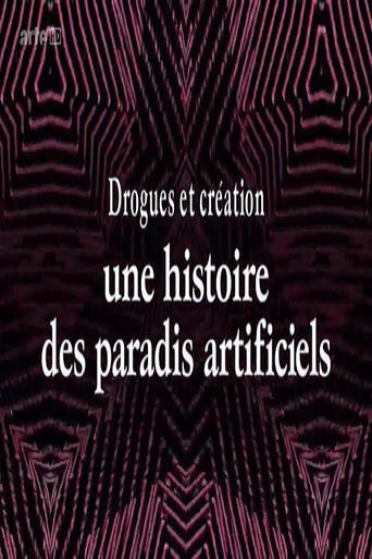 Drogues et création, une histoire des paradis artificiels poster