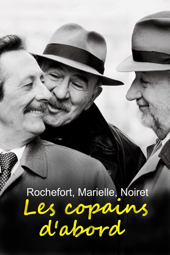 Rochefort, Marielle, Noiret: Les copains d'abord poster