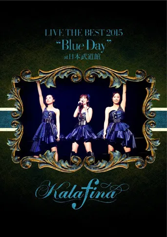 Kalafina LIVE THE BEST 2015 “Blue Day” at 日本武道館 poster