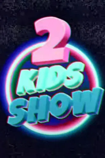 2 Kids Show poster