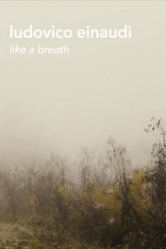 Ludovico Einaudi - "Like a Breath" (Live Footage and Documentary) poster