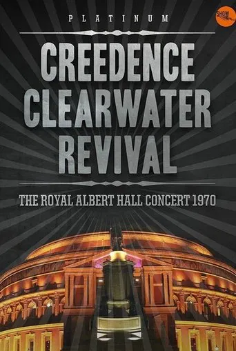 Creedence Clearwater Revival: Live at the Royal Albert Hall poster
