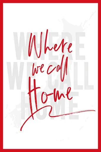 Where We Call Home poster