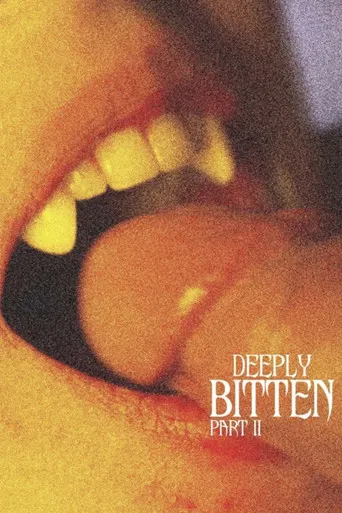 Deeply Bitten - Part II poster