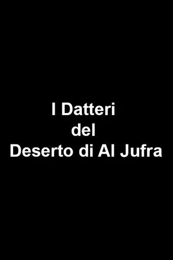 I Datteri del Deserto di Al Jufra poster