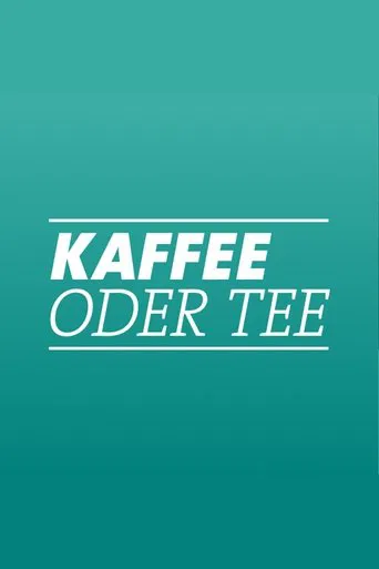 Kaffee oder Tee? poster