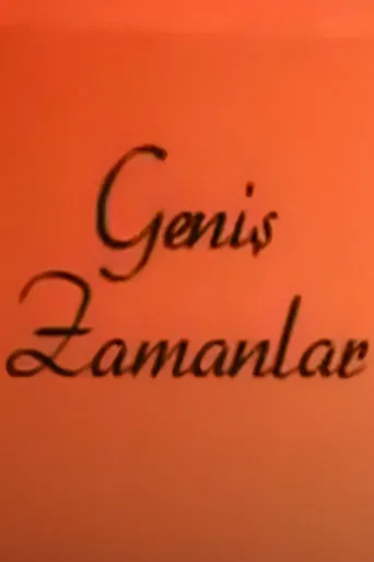 Geniş Zamanlar poster