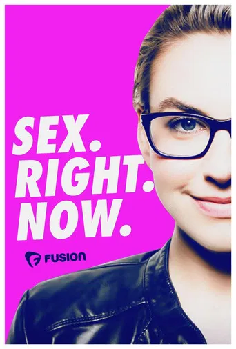 Sex.Right.Now. poster