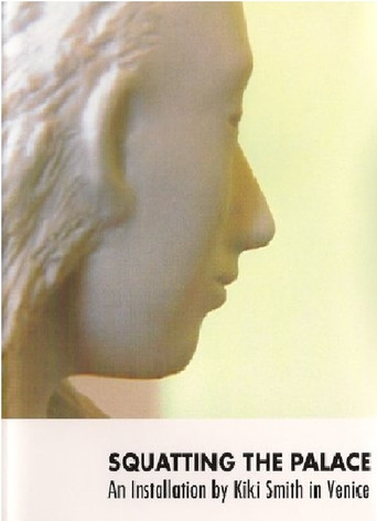 Squatting the Palace: An Installation By Kiki Smith In Venice poster