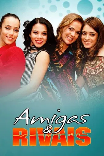 Amigas & Rivais poster