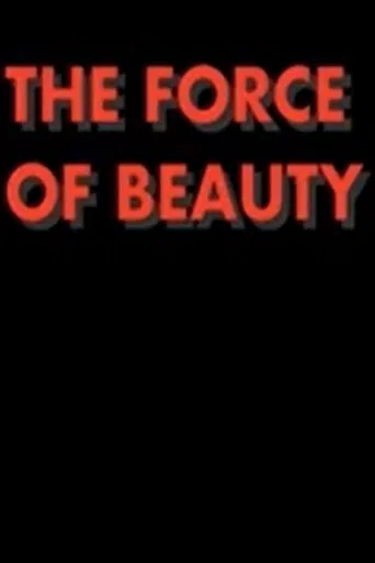 The Force of Beauty, The Beauty of Force poster