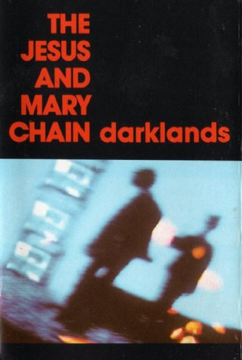 The Jesus and Mary Chain: Darklands poster