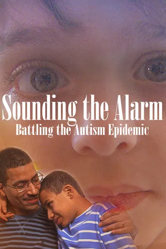 Sounding the Alarm: Battling the Autism Epidemic poster