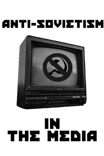 Anti-Sovietism in the Media poster