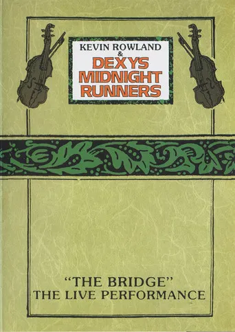 Kevin Rowland & Dexys Midnight Runners - "The Bridge" - The Live Performance poster