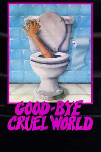 Good-bye Cruel World poster