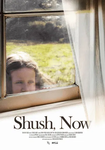 Shush, Now poster