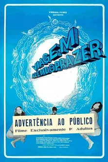 Viagem Além do Prazer poster