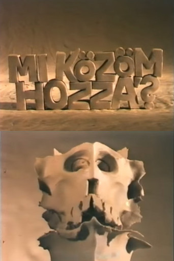 Gyurmatek: Mi Kozom Hozza poster