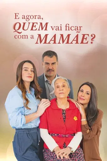 E Agora, Quem Vai Ficar com a Mamãe? poster