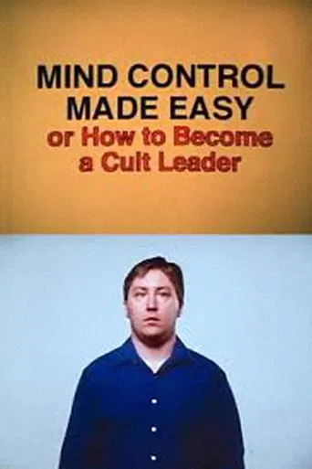 Mind Control Made Easy, or How to Become a Cult Leader poster
