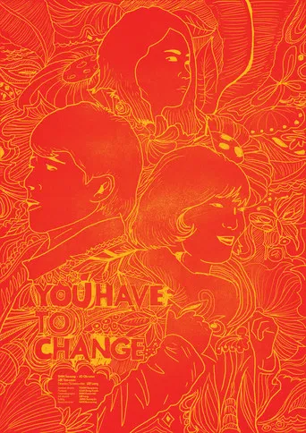 You Have To Change poster