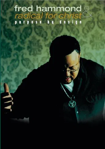 Fred Hammond and Radical for Christ: Purpose By Design poster