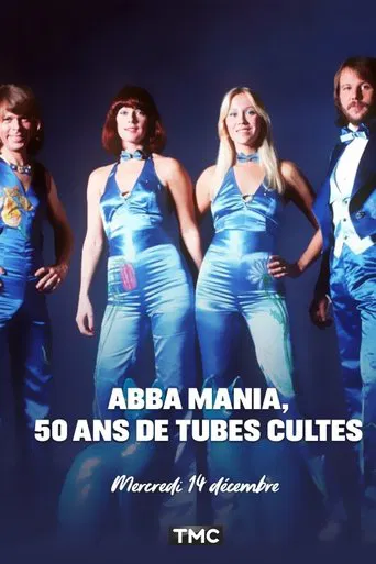 ABBA Mania, 50 ans de tubes cultes poster
