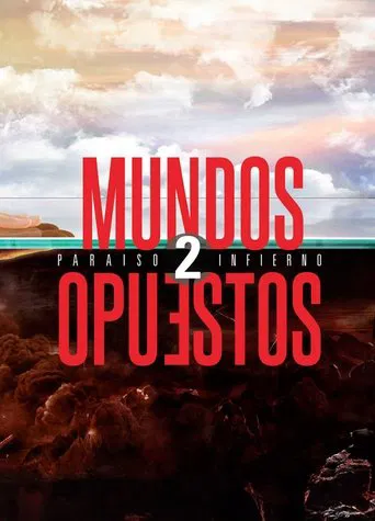 Mundos Opuestos 2 poster