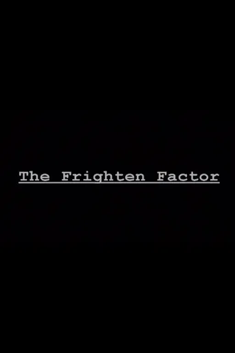 The Frighten Factor poster