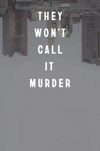 They Won't Call It Murder poster
