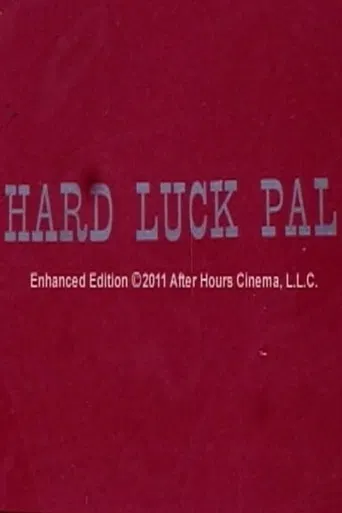 Hard Luck Pal poster