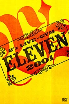 B'z LIVE-GYM 2001 -ELEVEN- poster