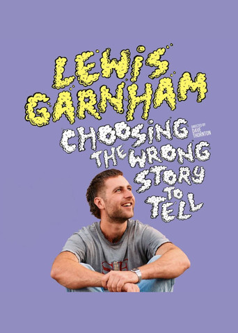 Lewis Garnham: Choosing the Wrong Story to Tell poster