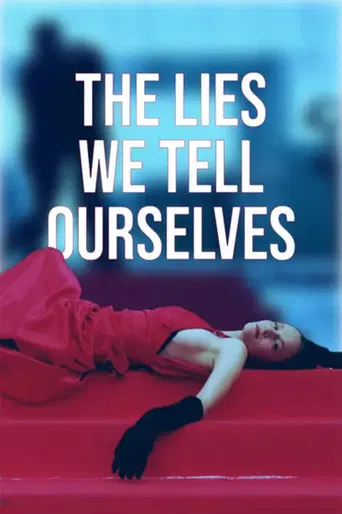 The Lies We Tell Ourselves poster