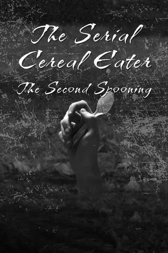 The Serial Cereal Eater 2: The Second Spooning poster