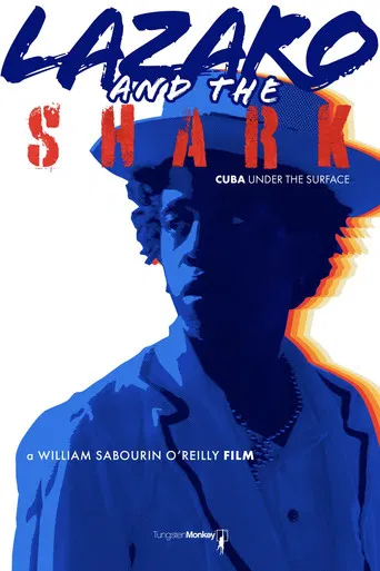 Lazaro and the Shark: Cuba Under the Surface poster