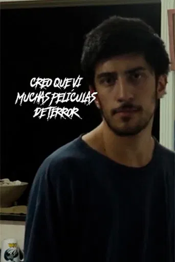 Creo que vi muchas películas de terror. poster