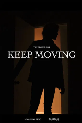 TRUE DARKNESS: KEEP MOVING poster
