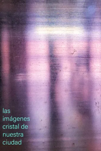 The Crystal Images of Our City poster