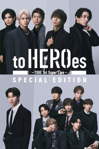 to HEROes 〜TOBE 1st Super Live〜 SPECIAL EDITION poster