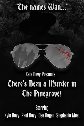 There's Been a Murder in The Pinegrove! poster