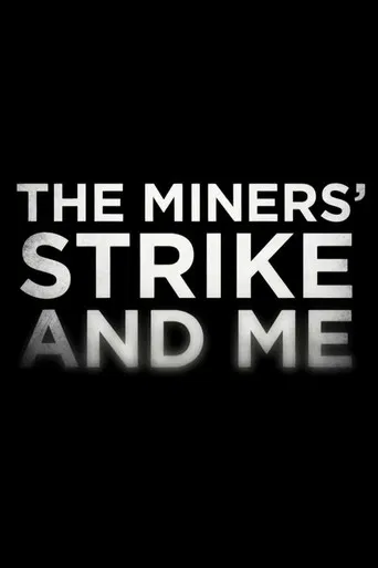 The Miners' Strike and Me poster